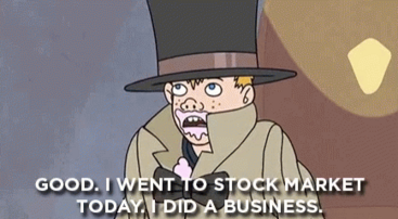 Vincent Adultman (three kids in a trenchcoat) on Bojack Horseman says “Good. I went to stock market today. I did a business."